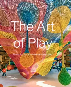 The Art of Play, Hardback/Emmy Watts