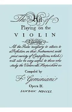 The Art of Playing on the Violin. [Facsimile of 1751 edition]. - Francesco Geminiani