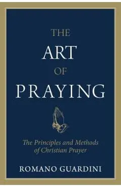 The Art of Praying - Fr Romano Guardini