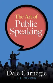 The Art of Public Speaking, Paperback/Dale Carnegie