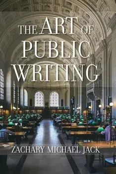 The Art of Public Writing, Paperback/Zachary Michael Jack