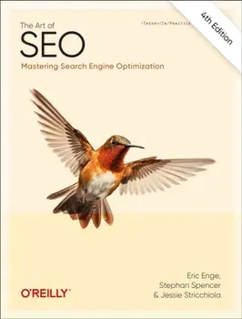 The Art of SEO. Mastering Search Engine Optimization, 4 Revised edition, Paperback/Jessica Stricchiola