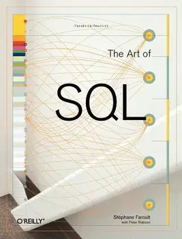 The Art of SQL, Paperback/Stephane Faroult