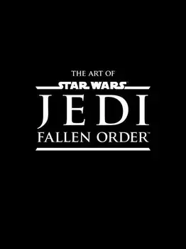 The Art of Star Wars Jedi: Fallen Order, Hardcover/Lucasfilm Ltd