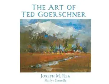 The Art of Ted Goerschner, Paperback/Joseph M. Rea