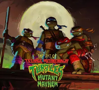 The Art of Teenage Mutant Ninja Turtles: Mutant Mayhem, Hardback/Jim Sorenson
