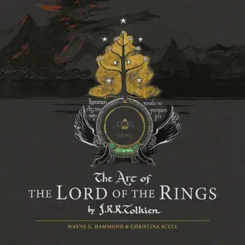 The Art of the Lord of the Rings, Hardback/Christina Scull