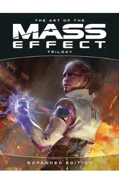 The Art of the Mass Effect Trilogy: Expanded Edition - Bioware