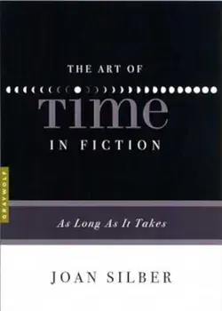 The Art of Time in Fiction: As Long as It Takes, Paperback/Joan Silber