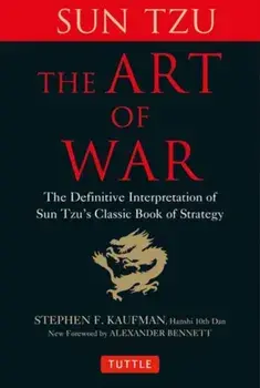 The Art of War: The Definitive Interpretation of Sun Tzu's Classic Book of Strategy, Hardcover/Sun Tzu