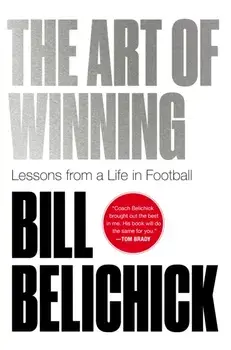 The Art of Winning. Lessons from a Life in Football, Hardback/Bill Belichick