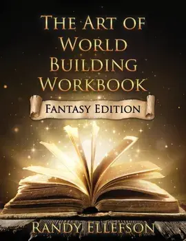 The Art of World Building Workbook: Fantasy Edition, Paperback/Randy Ellefson