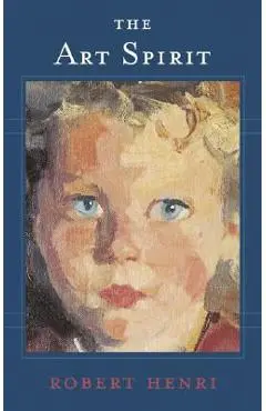 The Art Spirit - Robert Henri