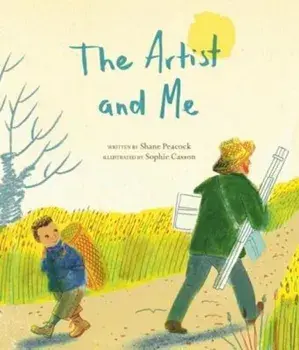 The Artist and Me, Hardcover/Shane Peacock