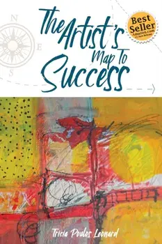 The Artist's Map to Success, Paperback/Tricia Poulos Leonard