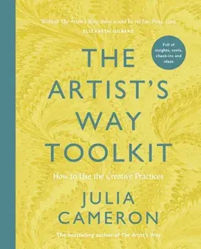 The Artist's Way Toolkit. How to Use the Creative Practices, Main, Paperback/Julia Cameron