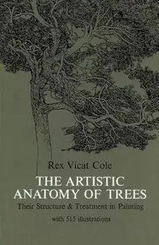 The Artistic Anatomy of Trees, Paperback/Rex V. Cole