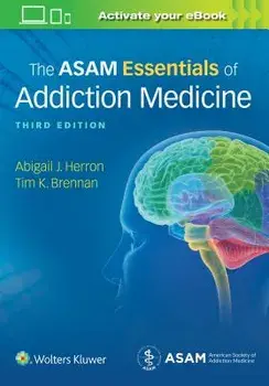 The Asam Essentials of Addiction Medicine, Paperback/Abigail Herron