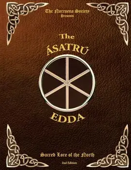 The Asatru Edda: Sacred Lore of the North, Paperback/The Norroena Society