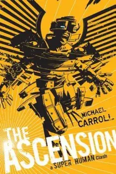 The Ascension: A Super Human Clash, Paperback/Michael Carroll