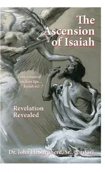 The Ascension of Isaiah: I am a man of unclean lips... Isaiah 6:5-7, Hardcover/Sr. (Pastor) Shepherd