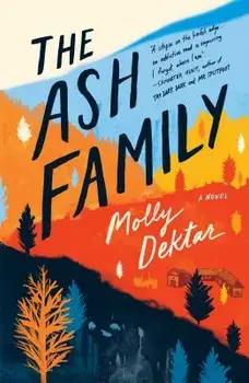 The Ash Family, Hardcover/Molly Dektar
