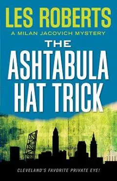 The Ashtabula Hat Trick - Les Roberts