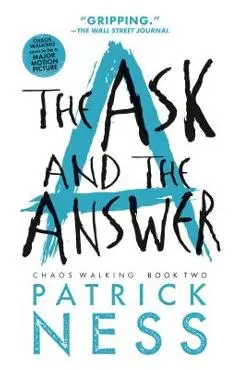 The Ask and the Answer - Patrick Ness
