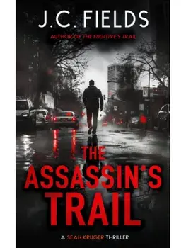 The Assassin's Trail. An FBI Mystery Thriller, Paperback/J.C. Fields