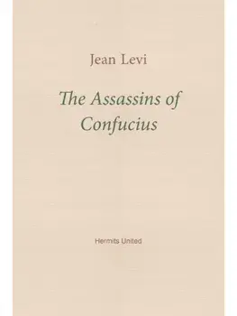 The Assassins of Confucius. Some Recent Trends in Sinology, New ed, Paperback/Jean Levi