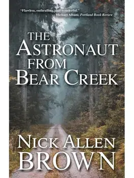 The Astronaut from Bear Creek. 2 New edition, Paperback/Nick Allen Brown