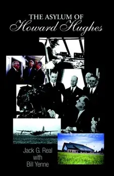 The Asylum of Howard Hughes, Paperback/Jack G. Real