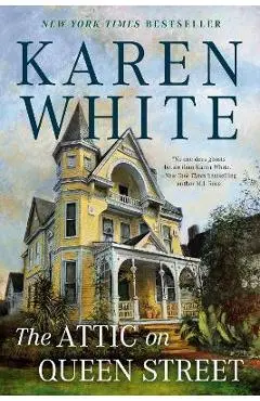 The Attic on Queen Street - Karen White