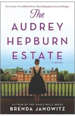 The Audrey Hepburn Estate - Brenda Janowitz