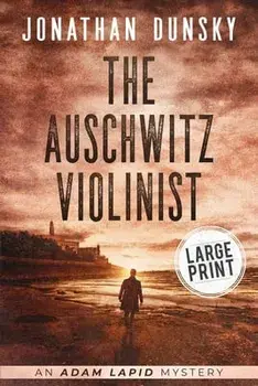 The Auschwitz Violinist, Paperback/Jonathan Dunsky