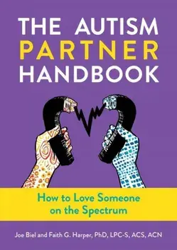 The Autism Partner Handbook. How to Love Someone on the Spectrum, Paperback/Elly Blue