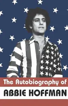 The Autobiography of Abbie Hoffman, Paperback/Abbie Hoffman