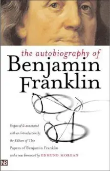 The Autobiography of Benjamin Franklin, Paperback/Benjamin Franklin