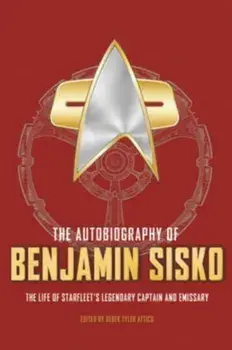The Autobiography of Benjamin Sisko, Hardback/Derek Tyler Attico