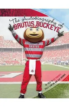The Autobiography of Brutus Buckeye - Sally Lanyon