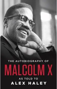 The Autobiography of Malcolm X - Malcolm X