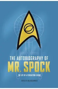 The Autobiography of Mr. Spock: The Life of a Federation Legend - Una Mccormack