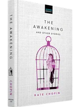 The Awakening and Other Stories, Hardback/Kate Chopin