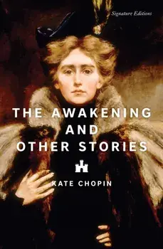 The Awakening and Other Stories, Paperback/Kate Chopin