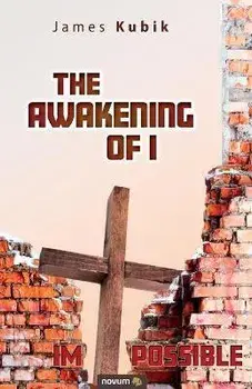 The Awakening of I, Paperback/James Kubik