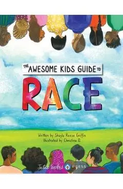 The Awesome Kids Guide to Race - Shayla Reese Griffin