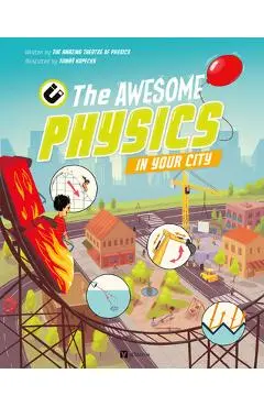 The Awesome Physics in Your City - The Amazing Theatre Of Physics