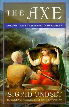 The Axe: The Master of Hestviken, Vol. 1 - Sigrid Undset