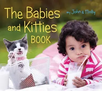 The Babies and Kitties Book, Hardcover/John Schindel