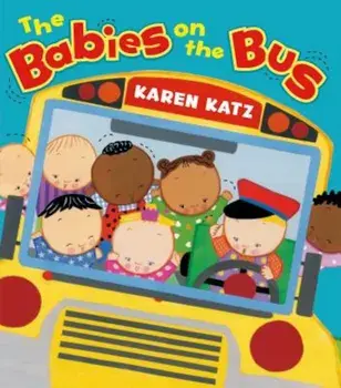 The Babies on the Bus, Hardcover/Karen Katz